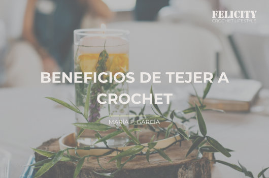 Beneficios de tejer a crochet